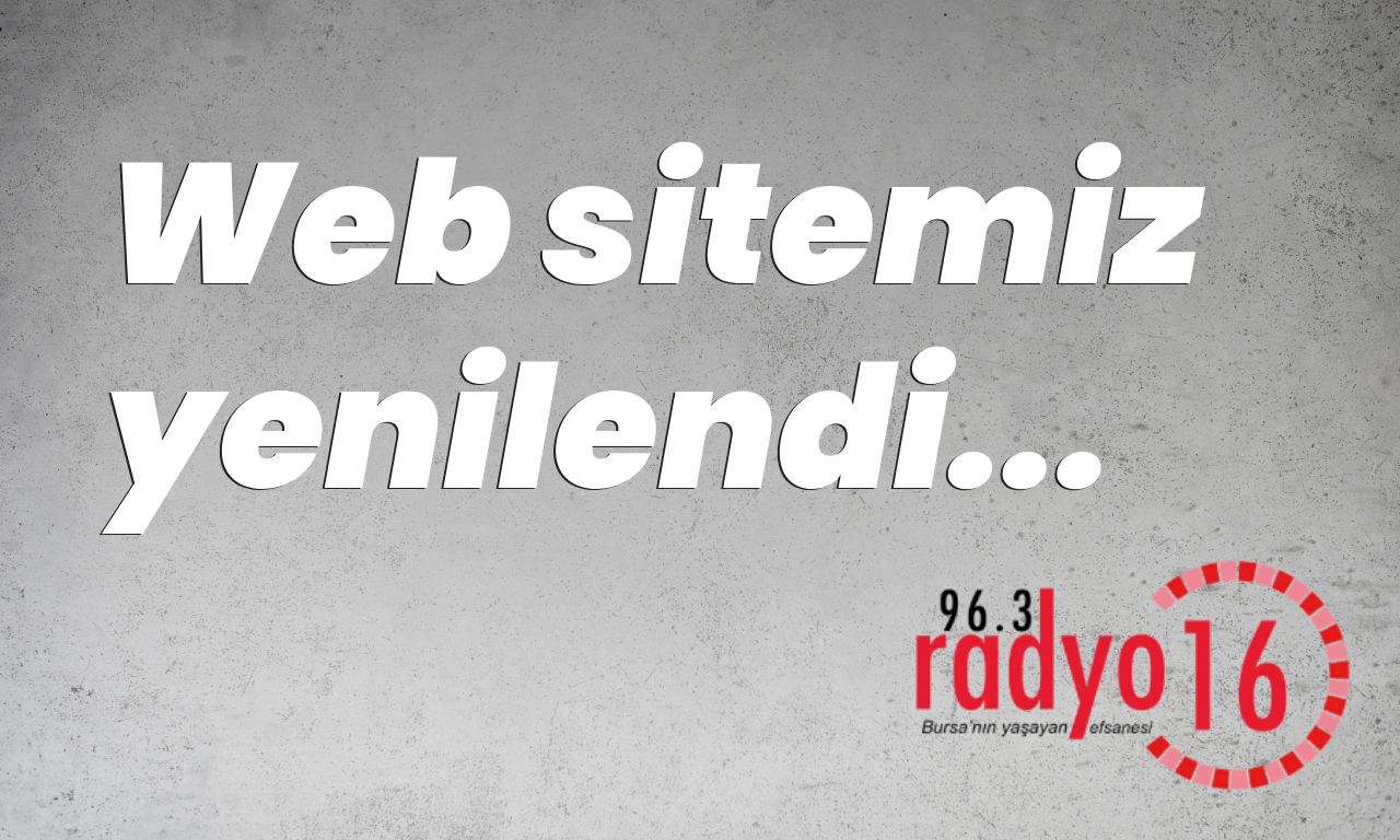 96.3 Radyo 16 Yenilendi!